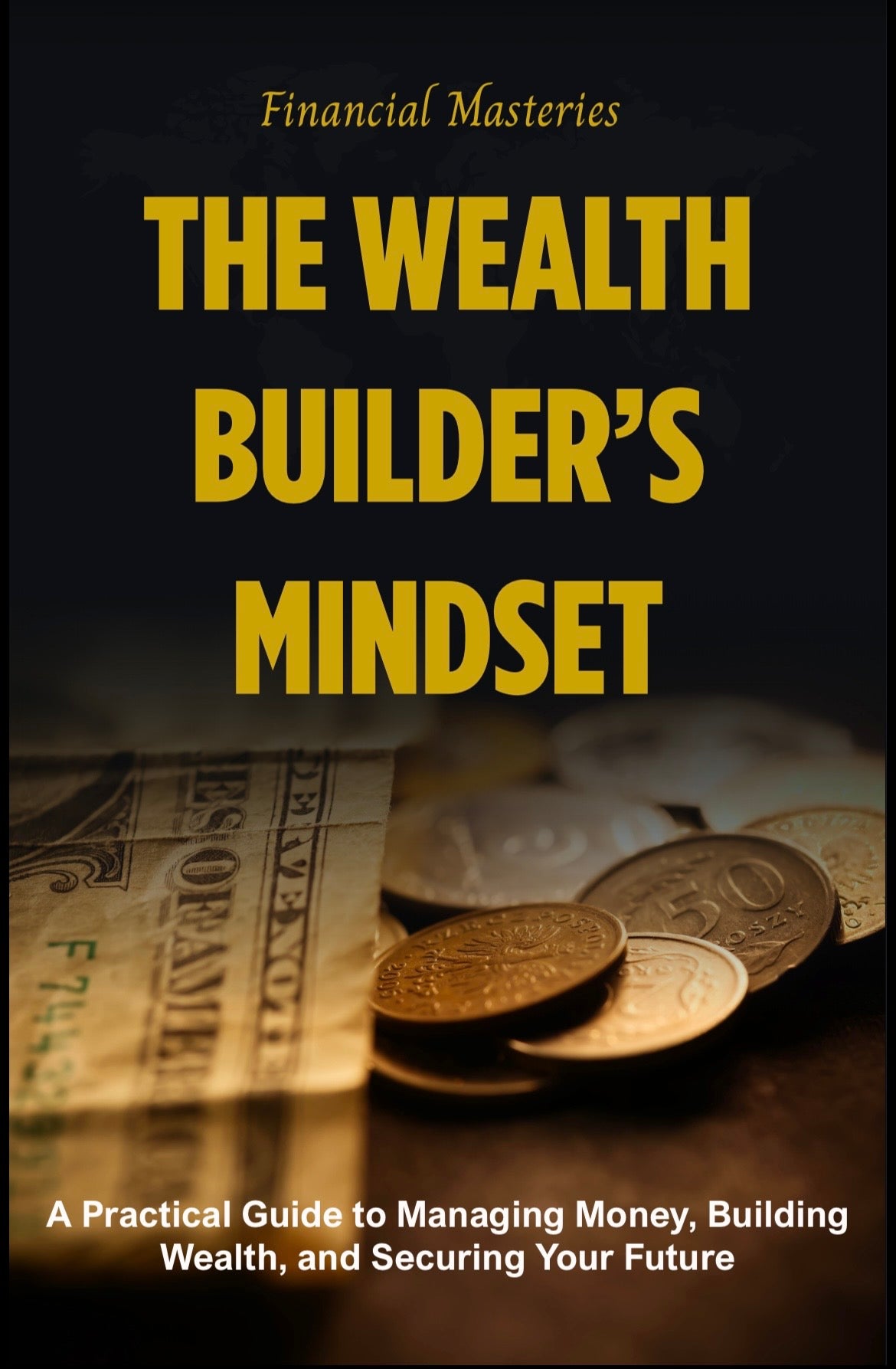 The Wealth Builders Mindset - Ebook Guide